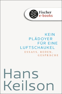 Kein Plädoyer für eine Luftschaukel von Detering,  Heinrich, Keilson,  Hans