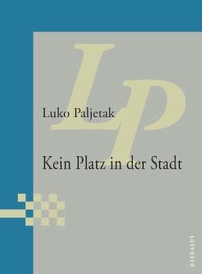 Kein Platz in der Stadt von Jacob,  Matthias, Paljetak,  Luko