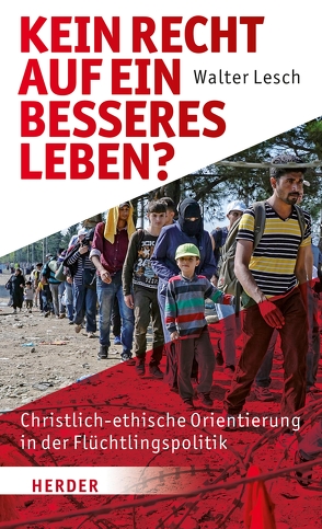 Kein Recht auf ein besseres Leben? von Lesch,  Walter