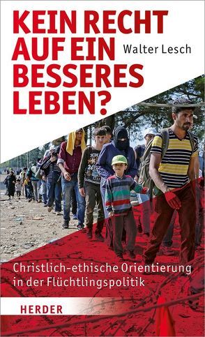 Kein Recht auf ein besseres Leben? von Lesch,  Walter