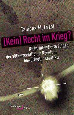 [Kein] Recht im Krieg? von Fazal,  Tanisha M., Heinemann,  Enrico, Schäfer,  Ursel