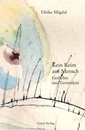 Kein Reim auf Mensch von Migdal,  Ulrike