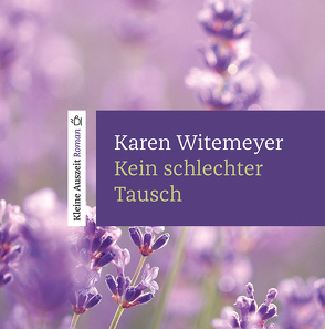 Kein schlechter Tausch von Jilg,  Rebekka, Witemeyer,  Karen