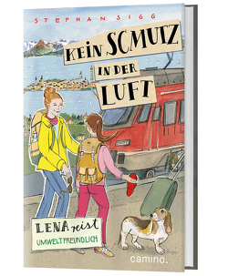 Kein Schmutz in der Luft – Lena reist umweltbewußt von Sigg,  Stephan, Stahl,  Anna-Katharina