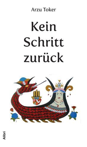 Kein Schritt zurück von Toker,  Arzu