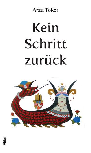 Kein Schritt zurück von Toker,  Arzu