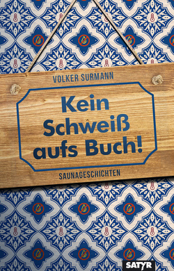 Kein Schweiß aufs Buch! von Surmann,  Volker