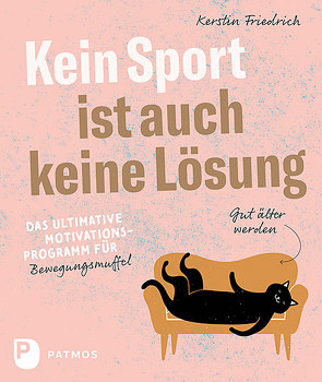 Kein Sport ist auch keine Lösung von Friedrich,  Kerstin