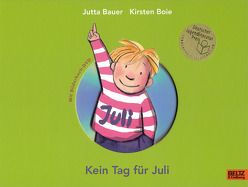 Kein Tag für Juli von Bauer,  Jutta, Boie,  Kirsten, Stober,  Medi