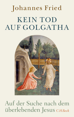 Kein Tod auf Golgatha von Fried,  Johannes