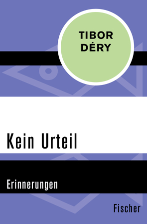 Kein Urteil von Déry,  Tibor, Kerekes,  Johanna, Vajda,  Eva