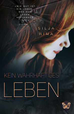 Kein wahrhaftiges Leben von Rima,  Silja