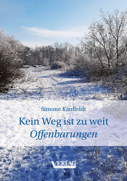 Kein Weg ist zu weit von Kauffeldt,  Simone