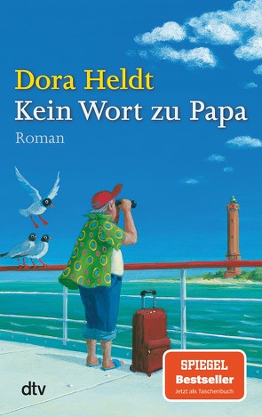 Kein Wort zu Papa von Heldt,  Dora