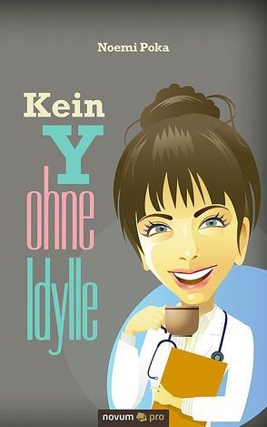 Kein Y ohne Idylle von Poka,  Noemi