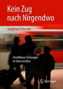 Kein Zug nach Nirgendwo von Fritzsche,  Siegfried