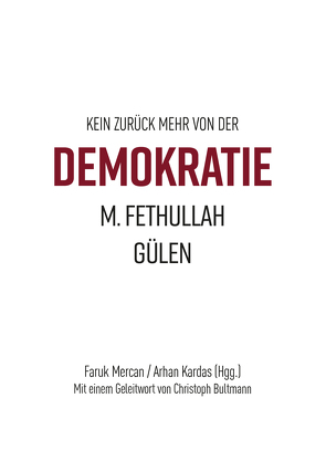 Kein zurück mehr von der Demokratie von Aydemir,  Yavuz, Bultmann,  Christoph, Giesenberg,  Frank, Hirschberger,  Lenius, Hirschberger,  Tülin, Kardas,  Arhan, Mercan,  Faruk