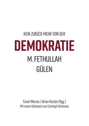 Kein zurück mehr von der Demokratie von Aydemir,  Yavuz, Bultmann,  Christoph, Giesenberg,  Frank, Hirschberger,  Lenius, Hirschberger,  Tülin, Kardas,  Arhan, Mercan,  Faruk