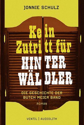Kein Zutritt für Hinterwäldler von Schulz,  Jonnie