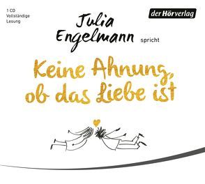 Keine Ahnung, ob das Liebe ist von Engelmann,  Julia