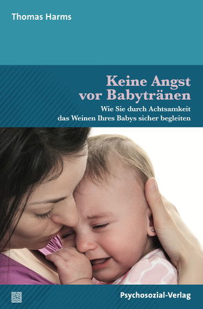 Keine Angst vor Babytränen von Harms,  Thomas