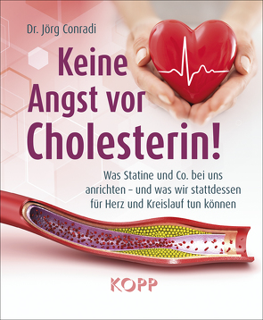 Keine Angst vor Cholesterin! von Conradi,  Jörg