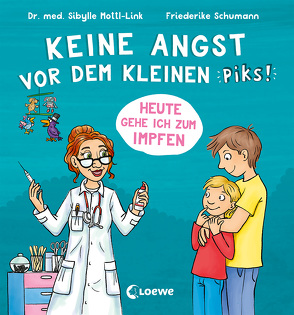 Keine Angst vor dem kleinen Piks! von Mottl-Link,  Sibylle, Schumann,  Friederike