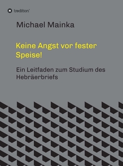 Keine Angst vor fester Speise! von Mainka,  Michael