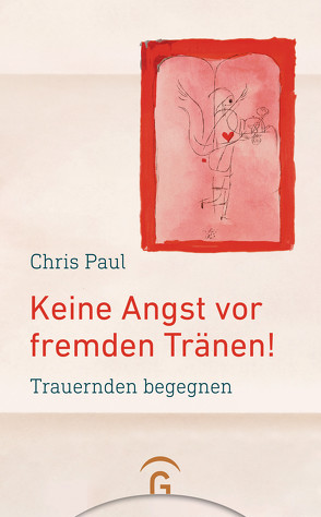 Keine Angst vor fremden Tränen! von Paul,  Chris