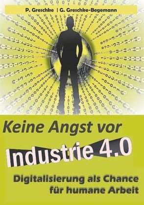 Keine Angst vor Industrie 4.0 von Greschke,  Peter, Greschke-Begemann,  G.