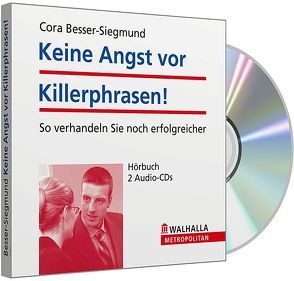 Keine Angst vor Killerphrasen! von Besser-Siegmund,  Cora