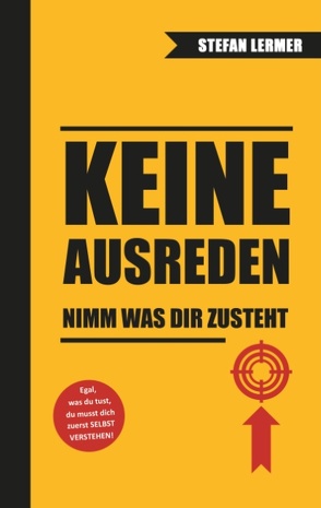 Keine Ausreden – Nimm was dir zusteht von Lermer,  Stefan