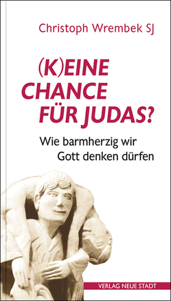 (K)eine Chance für Judas? von Wrembek,  Christoph