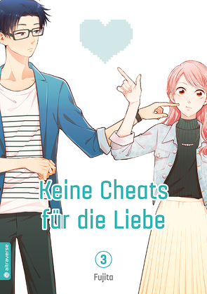 Keine Cheats für die Liebe 03 von Fujita, Klink,  Anne