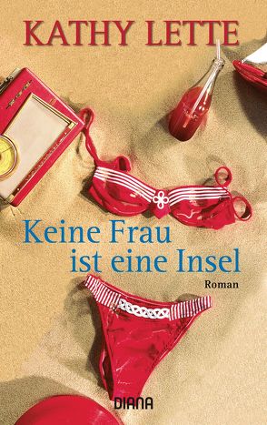 Keine Frau ist eine Insel von Keen,  Ruth, Lette,  Kathy