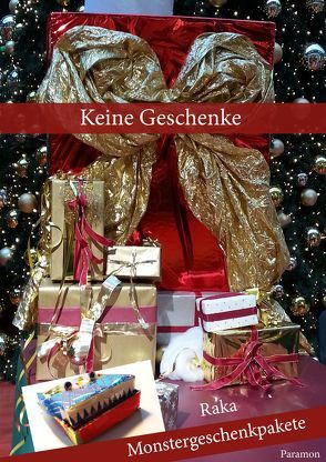 Keine Geschenke von Raka