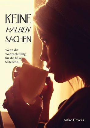 Keine halben Sachen von Heyers,  Anke