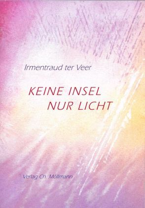 Keine Insel nur Licht von ter Veer,  Irmentraud