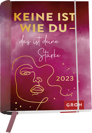 Keine ist wie du – das ist deine Stärke 2023 von Groh Verlag