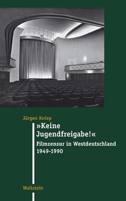 ‚Keine Jugendfreigabe!‘ von Kniep,  Jürgen