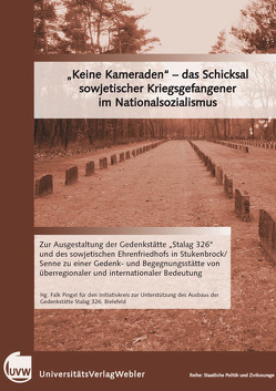 „Keine Kameraden“ – das Schicksal sowjetischer Kriegsgefangener im Nationalsozialismus von Pingel,  Falk