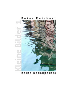 Keine Kodakpoints von Reichert,  Peter