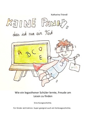 Keine Panik, das ist nur ein Test von Triendl,  Katharina