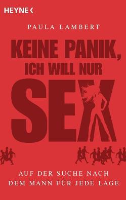 Keine Panik, ich will nur Sex von Lambert,  Paula