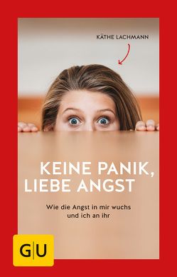 Keine Panik, liebe Angst von Lachmann,  Käthe