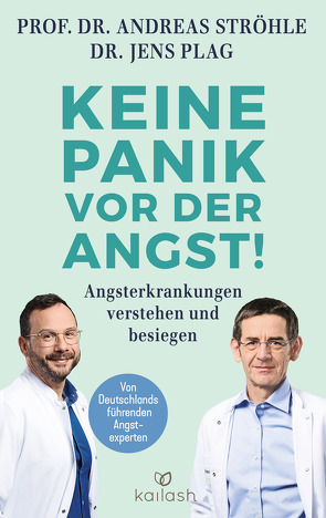 Keine Panik vor der Angst! von Plag,  Jens, Ströhle,  Andreas