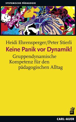 Keine Panik vor Dynamik! von Ehrensperger,  Heidi, Stierli,  Peter