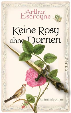 Keine Rosy ohne Dornen von Escroyne,  Arthur, Katzer,  Rudolf