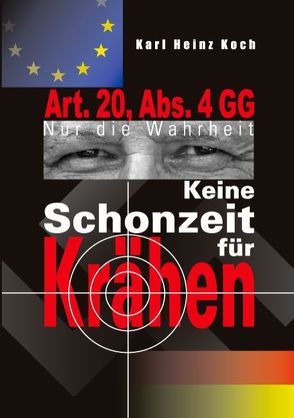 Keine Schonzeit für Krähen von Koch,  Karl Heinz