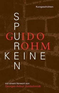 Keine Spuren von Goldschmidt,  Georges A, Rohm,  Guido